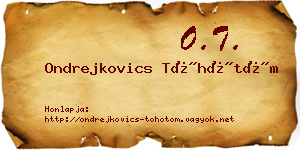 Ondrejkovics Töhötöm névjegykártya